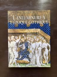L' Enluminure à l'Époque Gothique