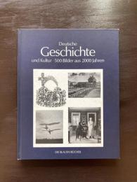 Deutsche Geschichte und Kultur・500 Bilder aus 2000 Jahren（Die Blauen Bücher）