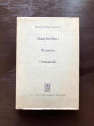 Kleine Schriften I Philosophie Hermeneutik