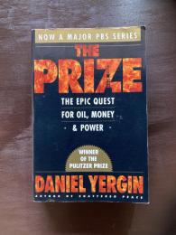 The Prize : The Epic Quest for Oil, Money & Power