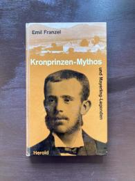 Kronprinzen-Mythos und Mayerling-Legenden