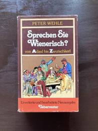Sprechen Sie Wienerisch? von Adaxl bis Zwutschkerl