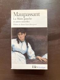 La Main gauche et autres nouvelles Édition de Marie-Claire Bancquart