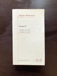 Essais II : L'époque, la mode, la morale, la satire