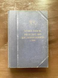 Die Kunst des XIX. Jahrhunderts und der Gegenwart