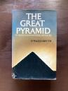 The Great Pyramid : Its Secrets and Mysteries Revealed