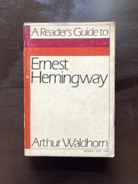 A Reader's Guide to Ernest Hemingway