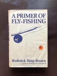 A Primer of Fly-Fishing