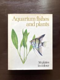 Aquarium fishes and plants