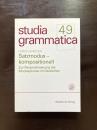 Satzmodus – kompositionell : Zur Parametrisierung der Modusphrase im Deutschen（studia grammatica 49）