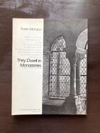They Dwell in Monasteries