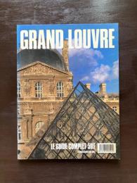Grand Louvre : Le guide complet