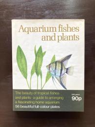 Aquarium fishes and plants