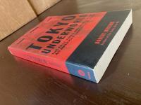 Tokyo Underworld : The Fast Times and Hard Life of an American Gangster in Japan
