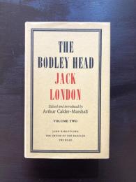 The Bodley Head : Jack London John Barleycorn/The Cruise of the Dazzler/The Road ［Volume 2］