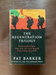 The Regeneration Trilogy : Regeneration/The Eye in the Door/The Ghost Road