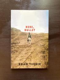 Here, Bullet