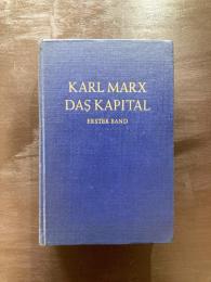 Das Kapital : Kritik der politischen Ökonomie Erster Band