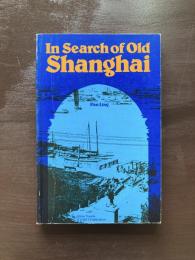 In Search of Old Shanghai