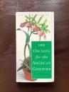 Smith & Hawken 100 Orchids for the American Gardener