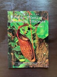 A Guide to the Pitcher Plants of Peninsular Malaysia
