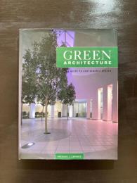 Green Architecture : A Guide to Sustainable Design