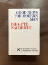 Good News for Modern Man / Das Gute Nachricht