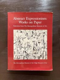 Abstract Expressionism : Works on Paper - Selections from The Metropolitan of Art