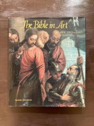 The Bible in Art : New Testament