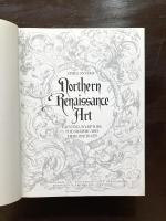 Northern Renaissance Art Painting, Sculpture, The Graphic Arts from 1330 to 1575