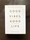 Good Vibes, Good Life : How Self-love is the Key to Unlocking Your Greatness