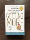 Getting More : How You Can Negotiate to Succeed in Work and Life