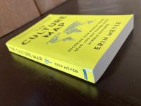 The Culture Map : Decoding How People Think, Lead, and Get Things done Across Cultures