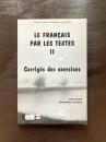 Le Français par les textes II : Corrigés des exercices