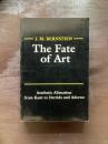 The Fate of Art : Aesthetic Alienation from Kant to Derrida and Adorno
