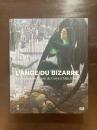 L'ange du Bizarre : Le romantisme de Goya à Max Ernst