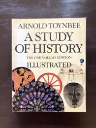 A Study of History : The One-Volume Edition Illustrated