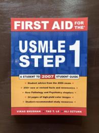 First Aid for the USMLE Step 1 2007 : a Student to Student Guide