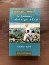 A Universal Heart : The Life and Vision of Brother Roger of Taizé