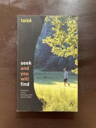 seek and you will find: Questions on the Christian faith and the Bible