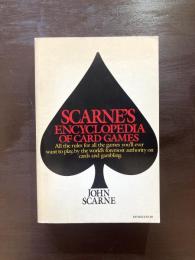 Scarne's Encyclopedia of Card Games : All the rules for all the games you'll ever want to play, by the world's foremost authority on cards and gambling