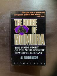 The House of Nomura : The Inside Story of the World's most Powerful Company
