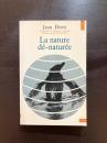 La nature dé-naturée pour une écologie politique