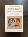 Pour tout l'or des mots au bonheur des mots des mots et merveilles