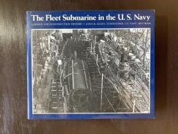 The Fleet Submarine in the U.S. Navy : A Design and Construction History