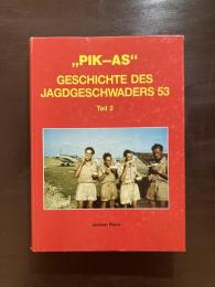 PIK-AS Geschichte des Jagdgeschwaders 53 Teil 2