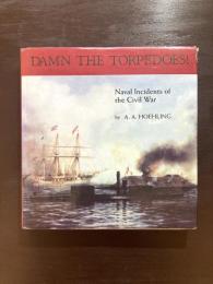 Damn the Torpedoes! : Naval Incidents of the Civil War