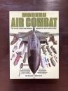 Modern Air Combat : The aircraft, tactics and weapons employed in aerial warfare today