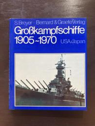 Großkampfschiffe 1905〜1970 USA/Japan