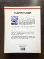 The Luftwaffe Album : Fighters and bombers of the German air force 1933-1945
